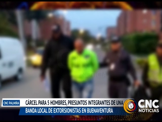 Capturadas cinco personas que extorsionaban a comerciantes en Buenaventura