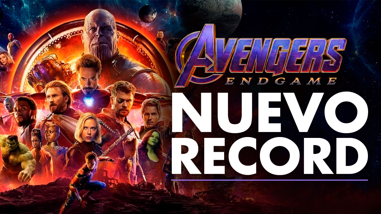Avengers – Endgame el nuevo récord en taquilla mundial