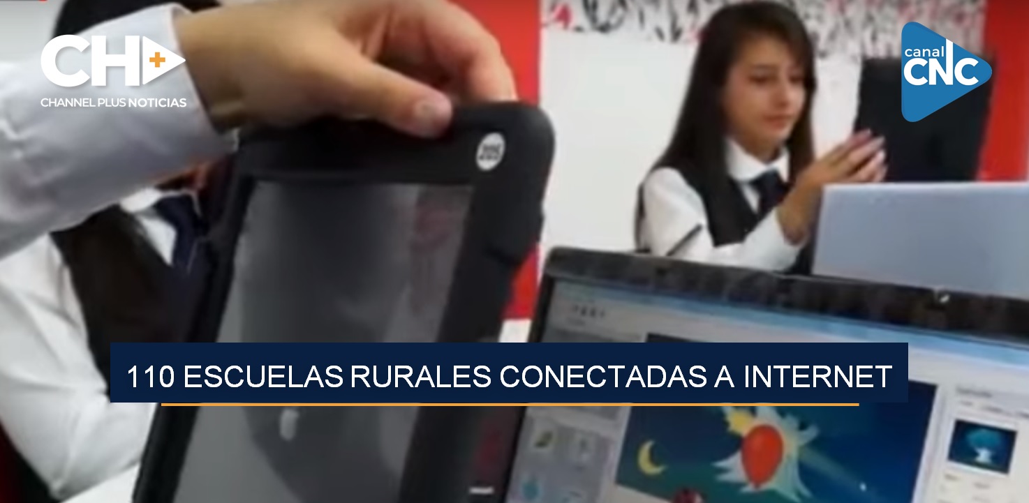 110 ESCUELAS RURALES CONECTADAS A INTERNET