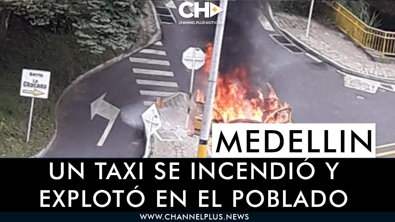 EXPLOTA TAXI en Medellín por fallas en la pipa de gas
