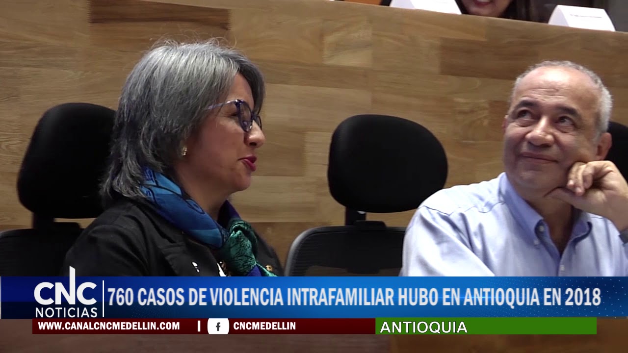 760 CASOS DE VIOLENCIA INTRAFAMILIAR HUBO EN ANTIOQUIA EN 2018