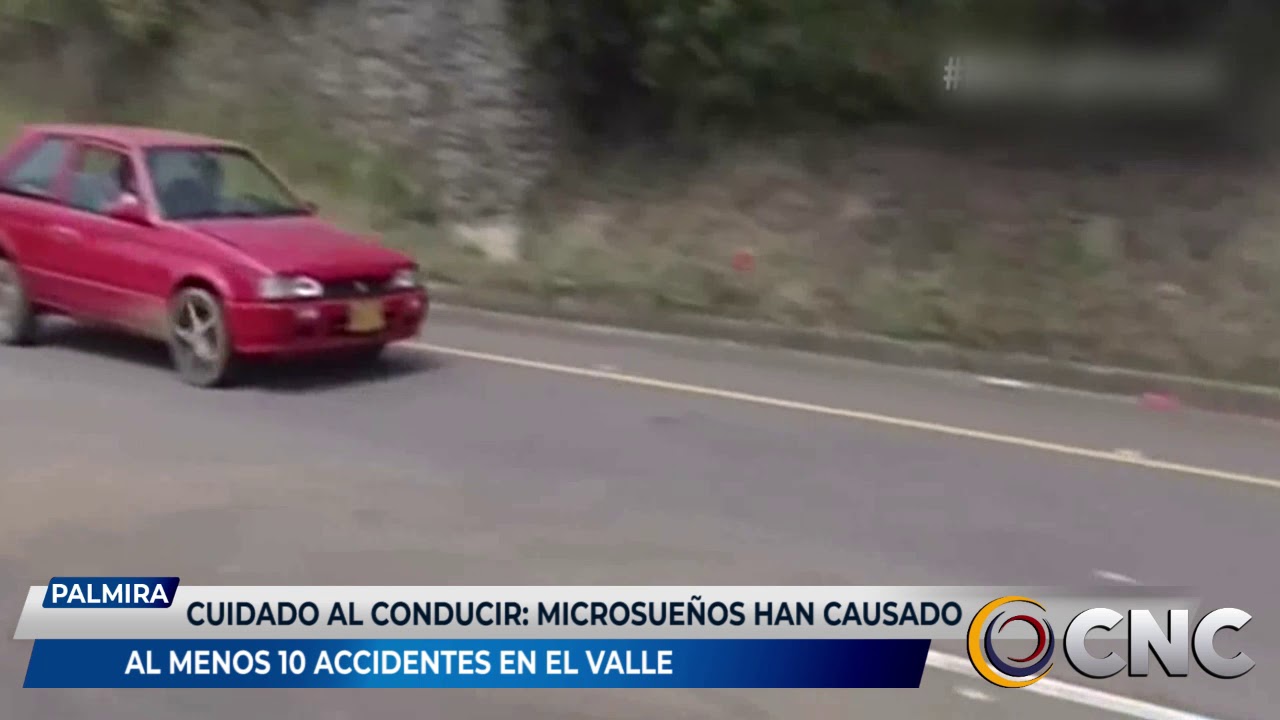 Cuidado al conducir, microsueños han causado al menos 10 accidentes en el Valle del Cauca