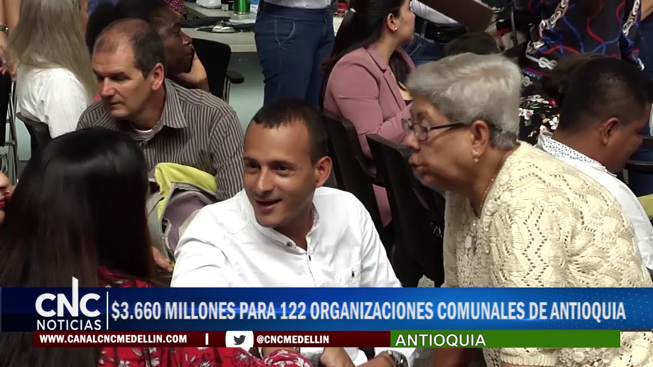 $3.660 MILLONES PARA 122 ORGANIZACIONES COMUNALES DE ANTIOQUIA