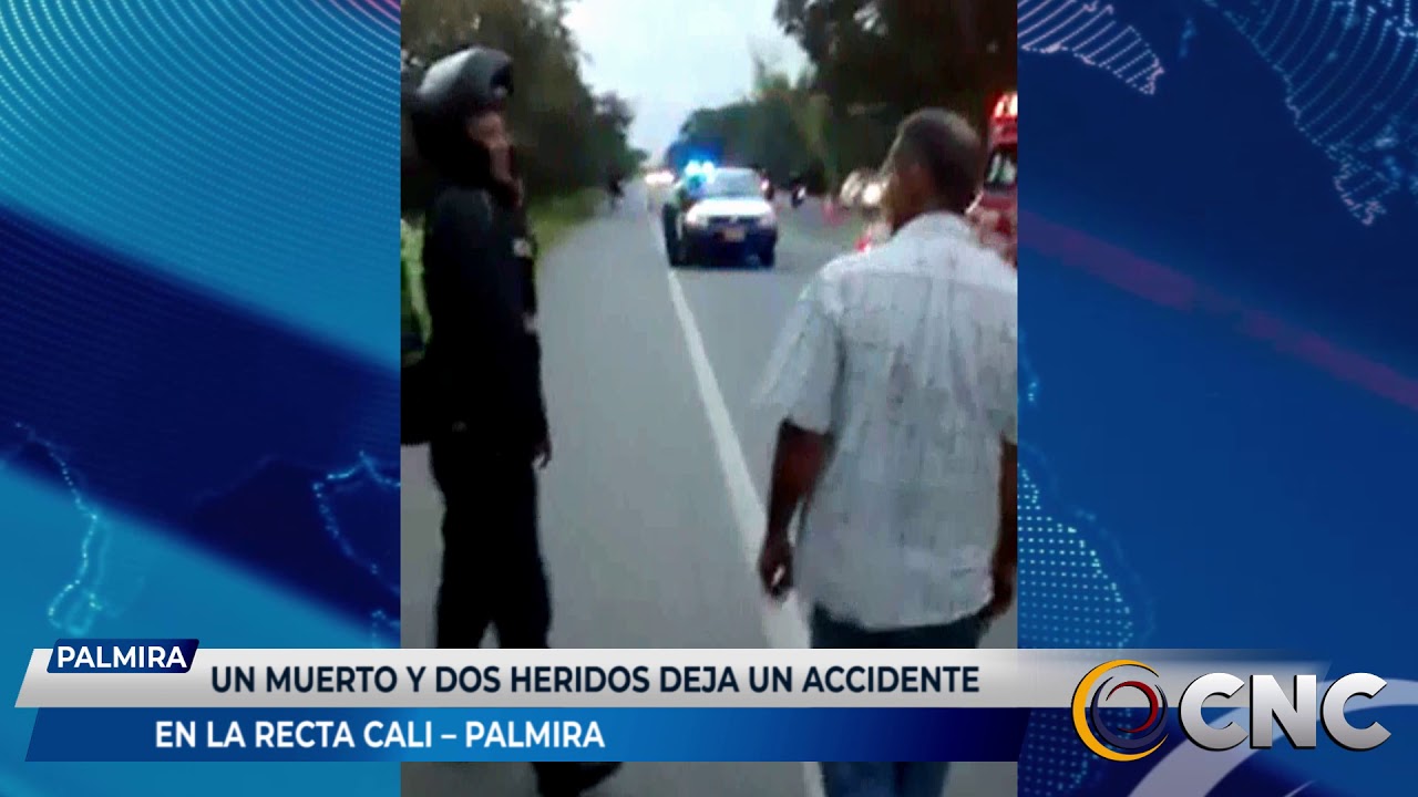 Un muerto y dos heridos deja accidente en la recta Cali-Palmira