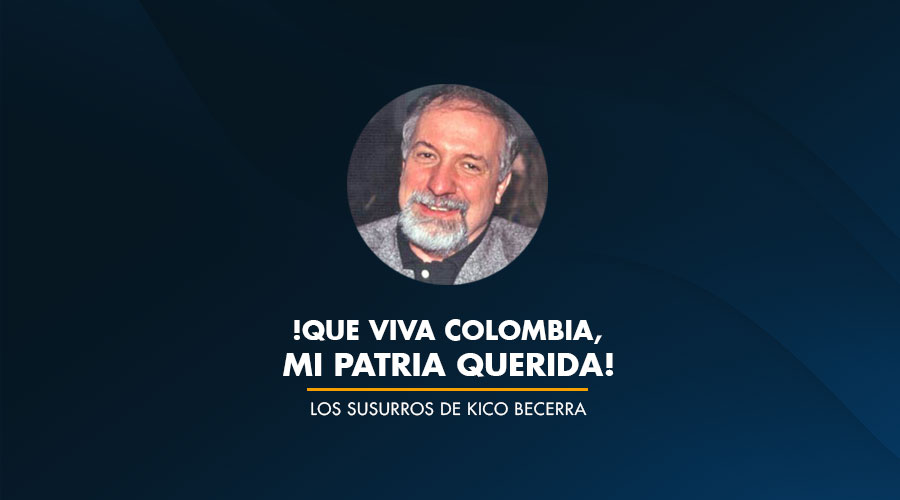 !Que viva Colombia, mi Patria querida!