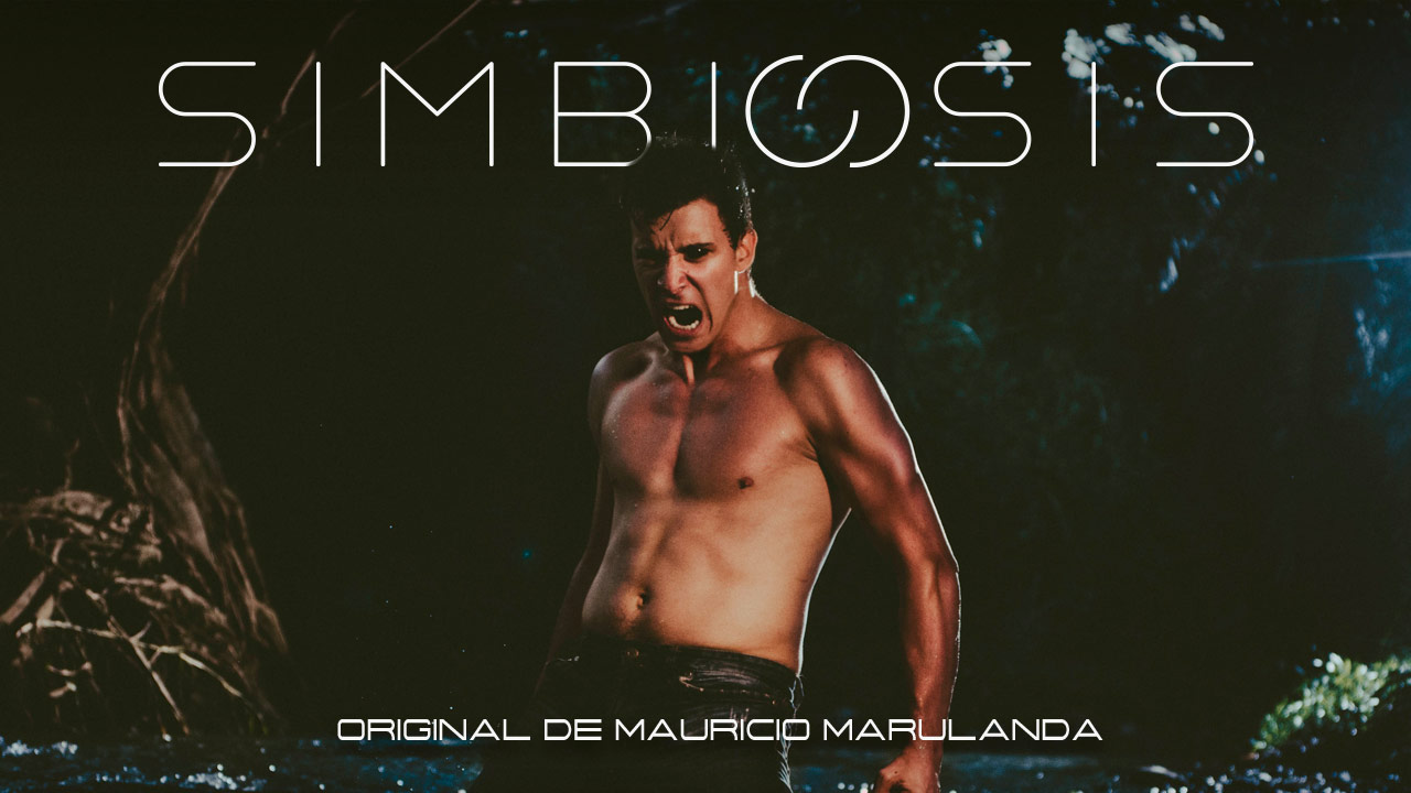 «Simbiosis» La nueva propuesta del Guionista y Director Mauricio Marulanda