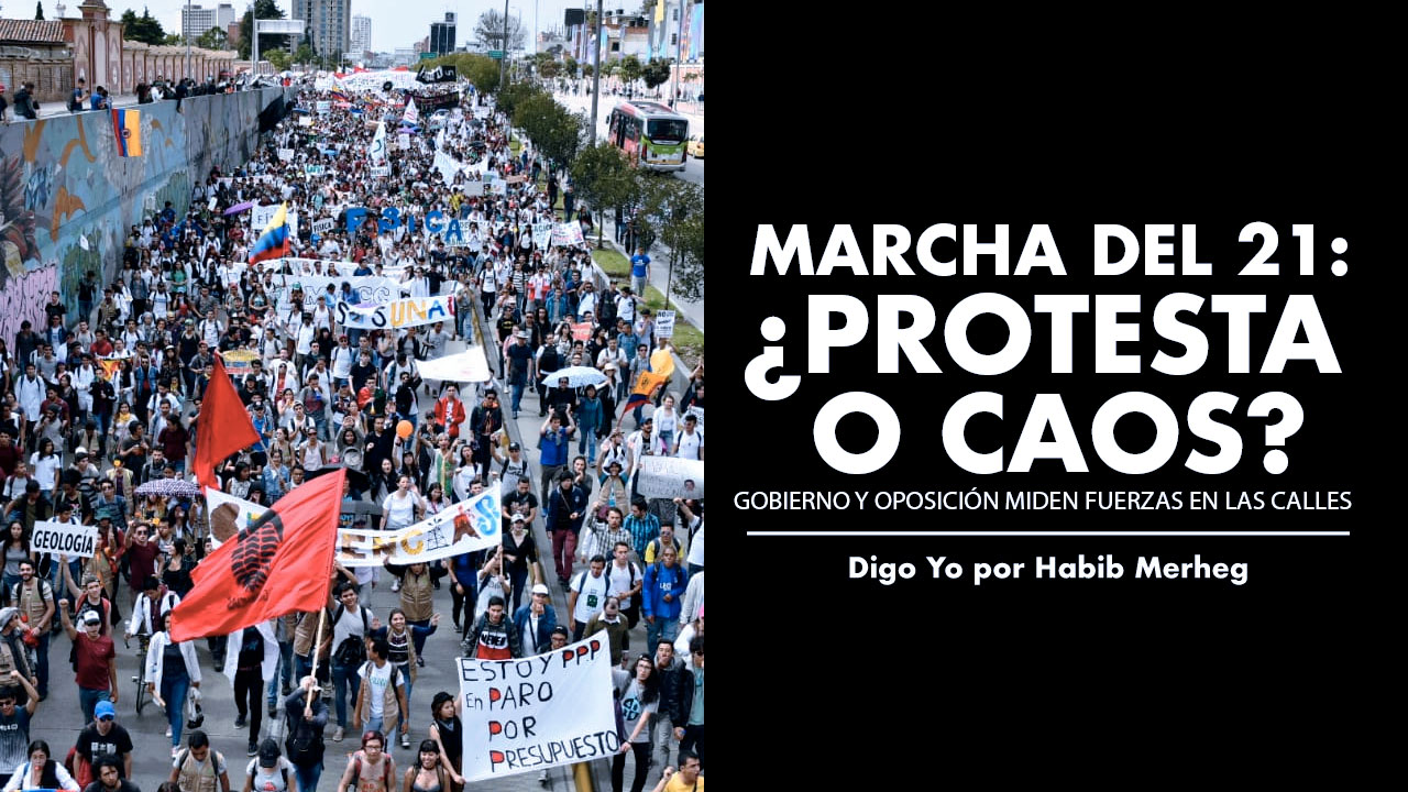 21 de Noviembre: Colombia entre la PROTESTA o el CAOS de una marcha sin PRECEDENTES