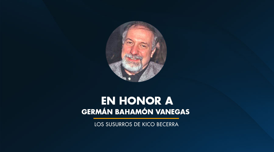 En honor a Germán Bahamón Vanegas