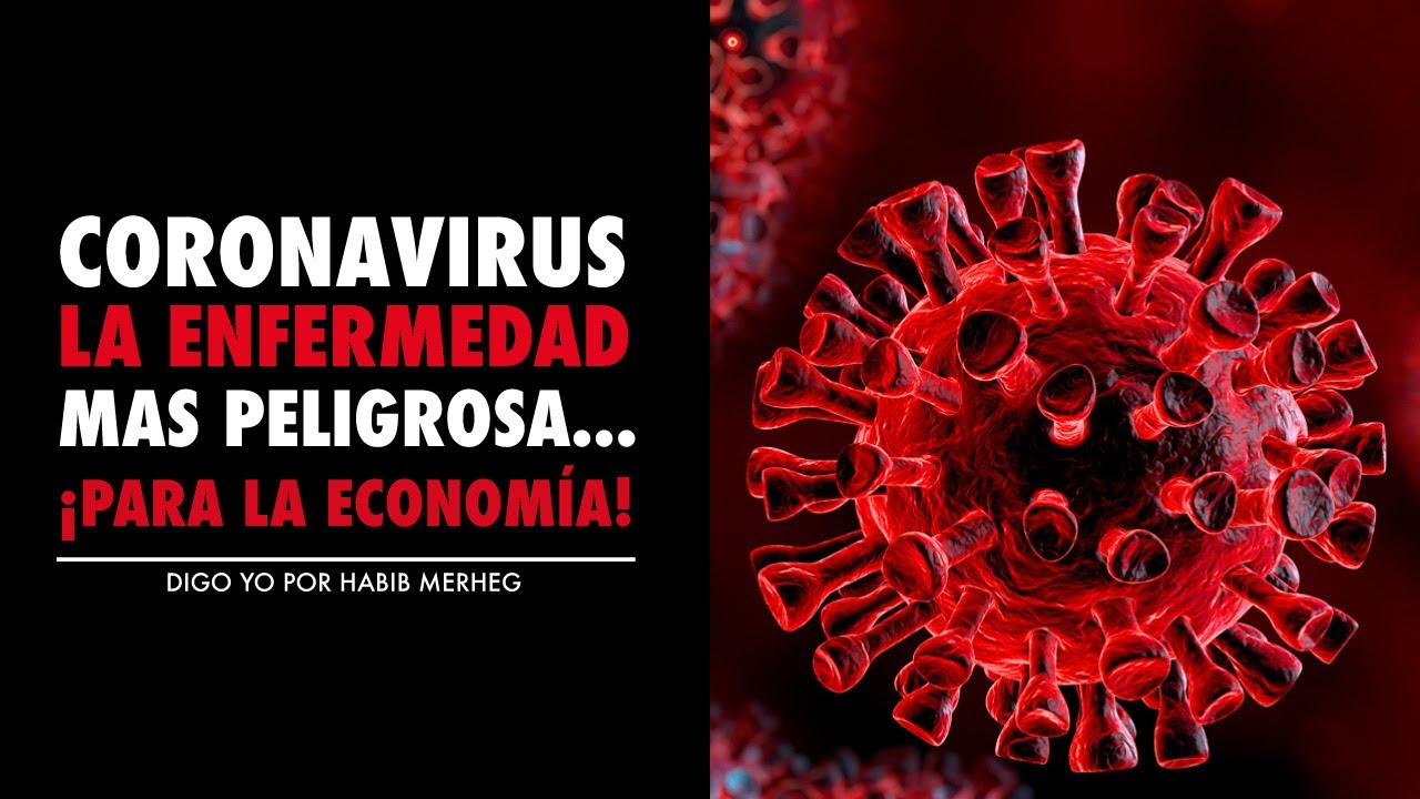 Coronavirus: Su afectación en la ECONOMÍA MUNDIAL