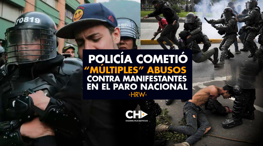 Policía cometió “MÚLTIPLES” abusos contra manifestantes en el Paro nacional: HRW