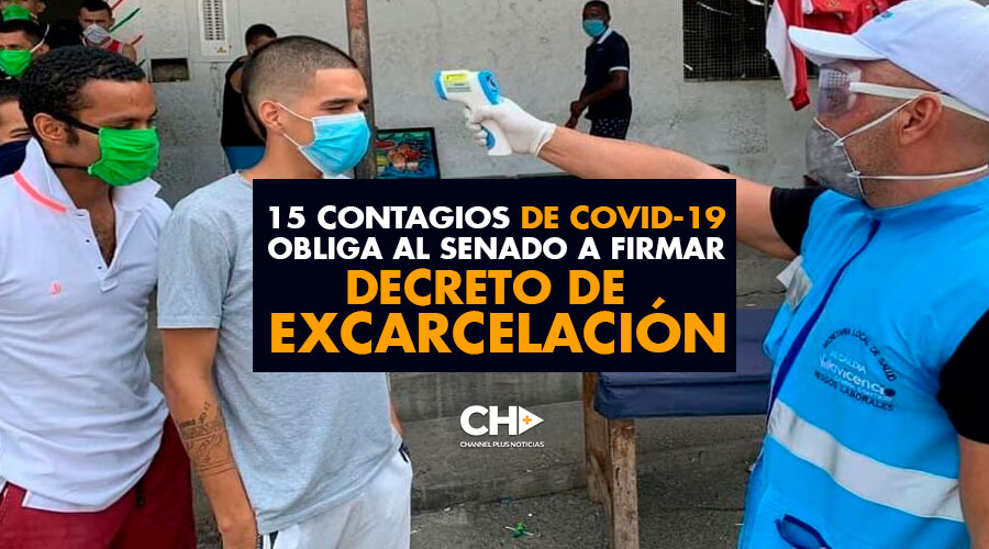 15 contagios de COVID-19 obliga al Senado a firmar DECRETO DE EXCARCELACIÓN