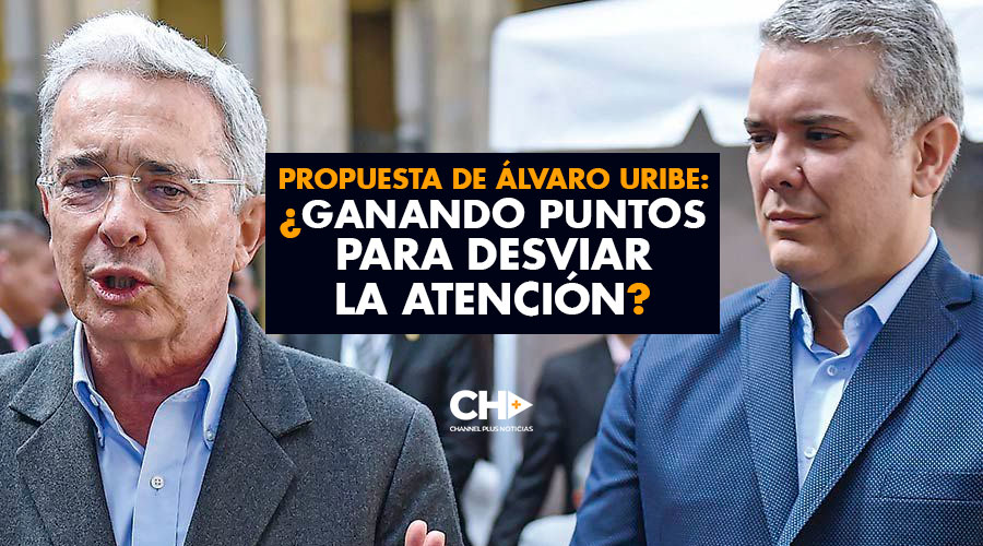 Propuesta de Álvaro Uribe: «¿Ganando Puntos para desviar la atención?»