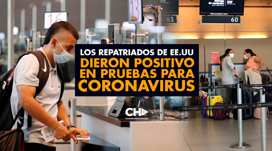 Los Repatriados de EE.UU dieron POSITIVO en pruebas para Coronavirus