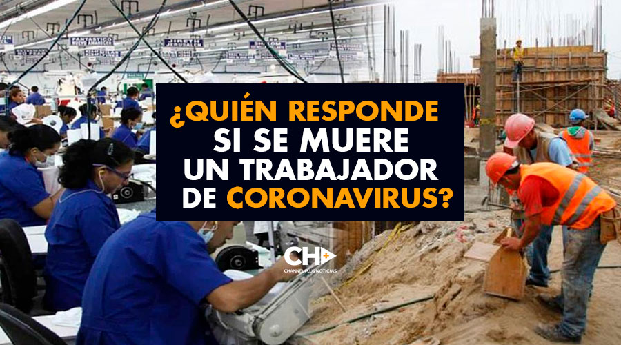 ¿Quién responde si se muere un trabajador de coronavirus?