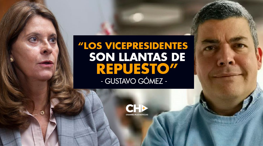 “Los vicepresidentes son llantas de repuesto”, le dice Gustavo Gómez a Marta Lucía Ramírez