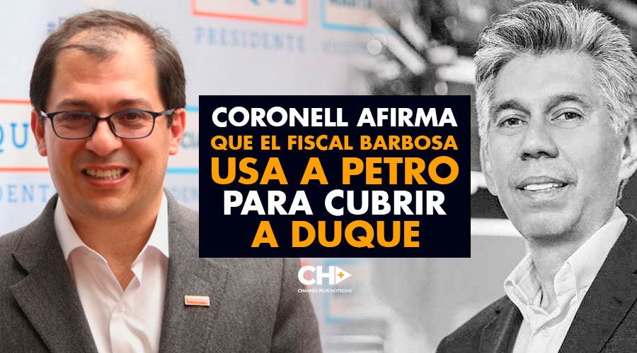 «El fiscal Barbosa USA a Petro para Cubrir a Duque» Coronell