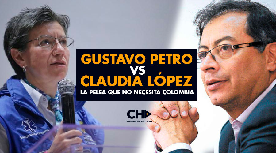Gustavo Petro vs Claudia López (La pelea que no necesita Colombia)