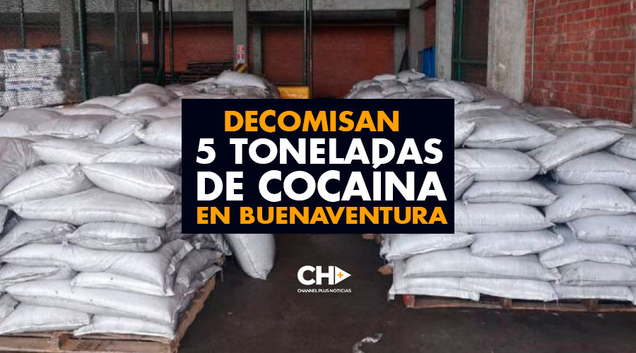 Decomisan 5 TONELADAS de COCAÍNA en Buenaventura