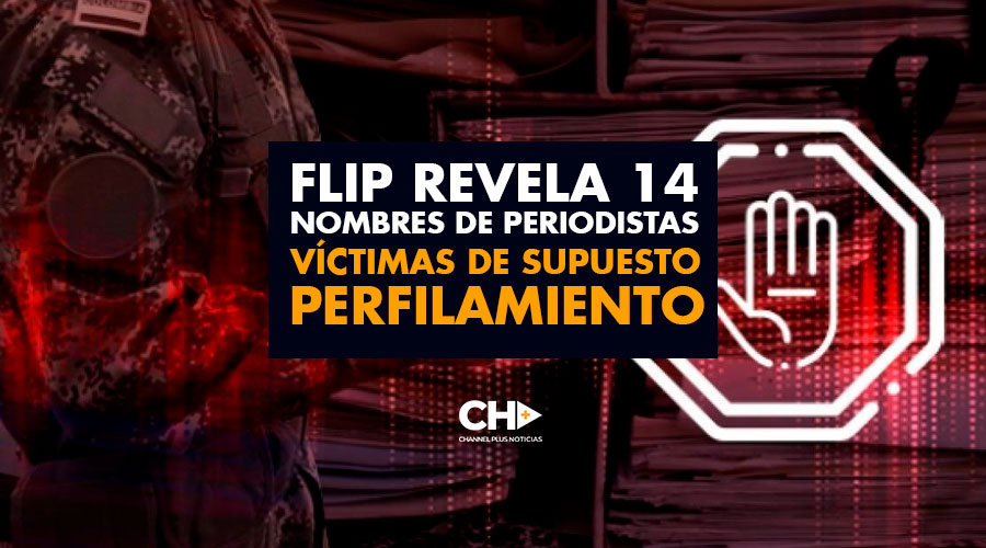Flip REVELA 14 nombres de periodistas víctimas de supuesto perfilamiento