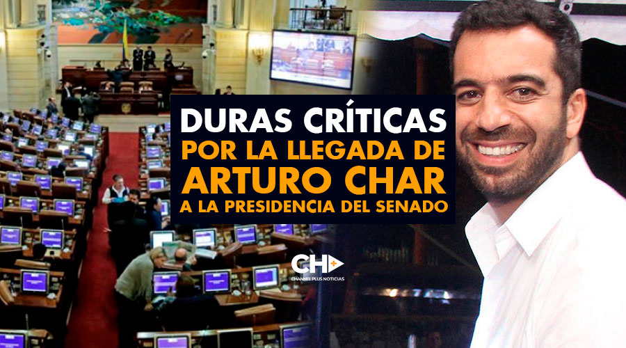 Duras críticas por la llegada de Arturo Char a la Presidencia del Senado