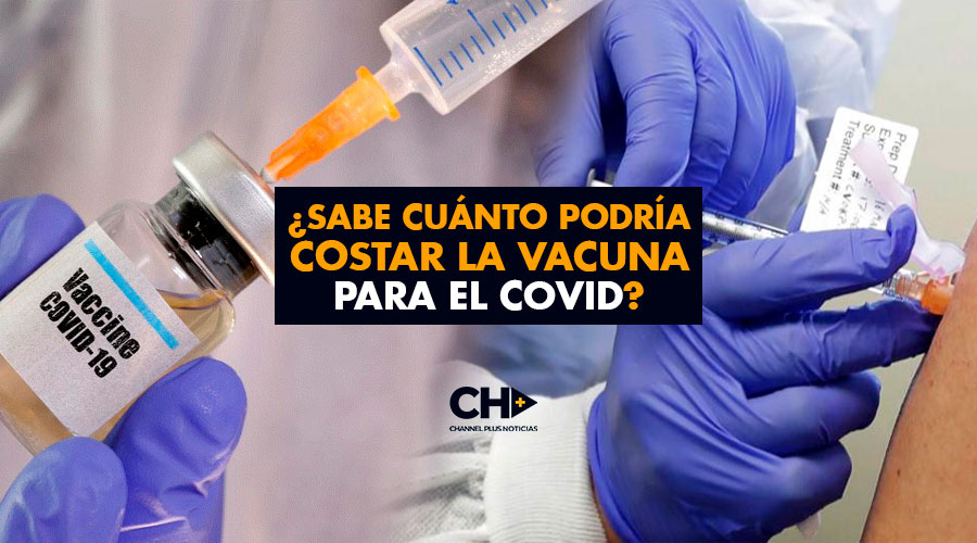 ¿Sabe cuánto podría costar la vacuna para el COVID? Preparen sus bolsillos