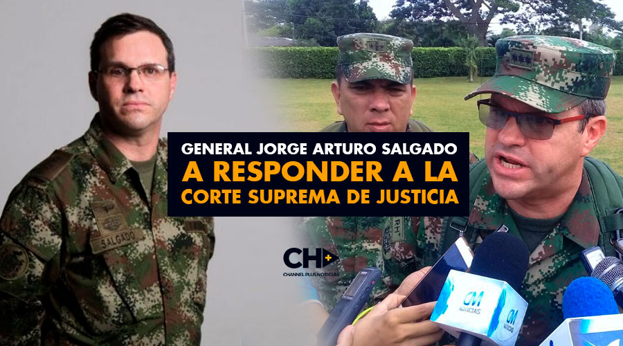 General Jorge Arturo Salgado a responder a la Corte Suprema de Justicia