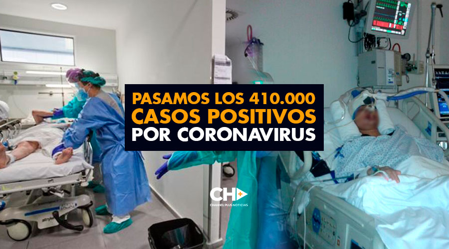 Pasamos los 410.000 casos positivos por coronavirus