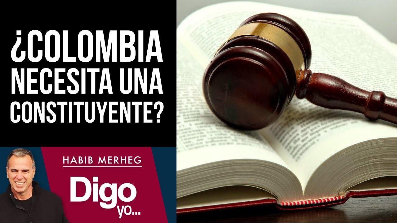 ¿Colombia NECESITA una CONSTITUYENTE?