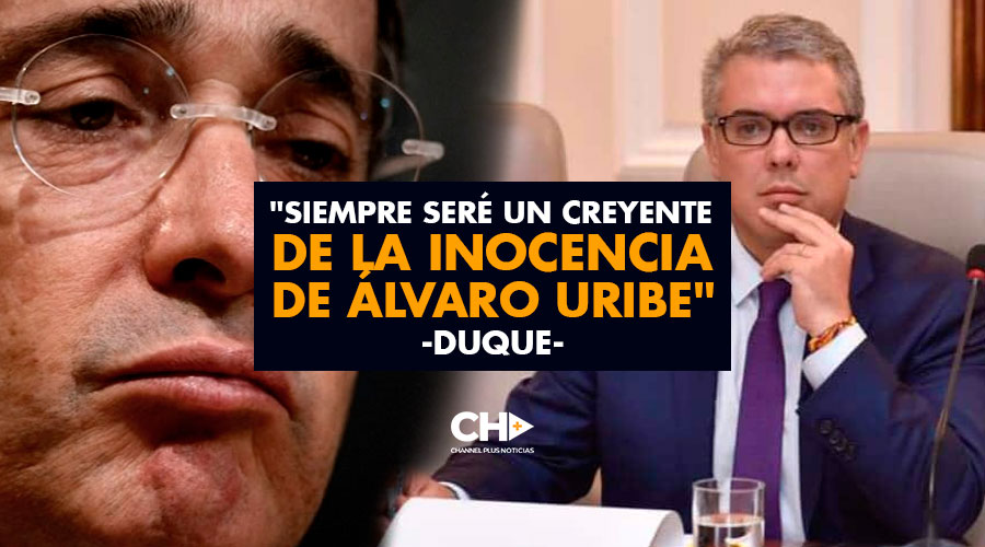 «Siempre seré un creyente de la inocencia de Álvaro Uribe»: Duque