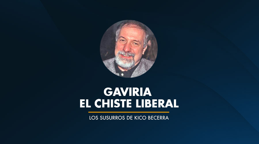 GAVIRIA el CHISTE Liberal