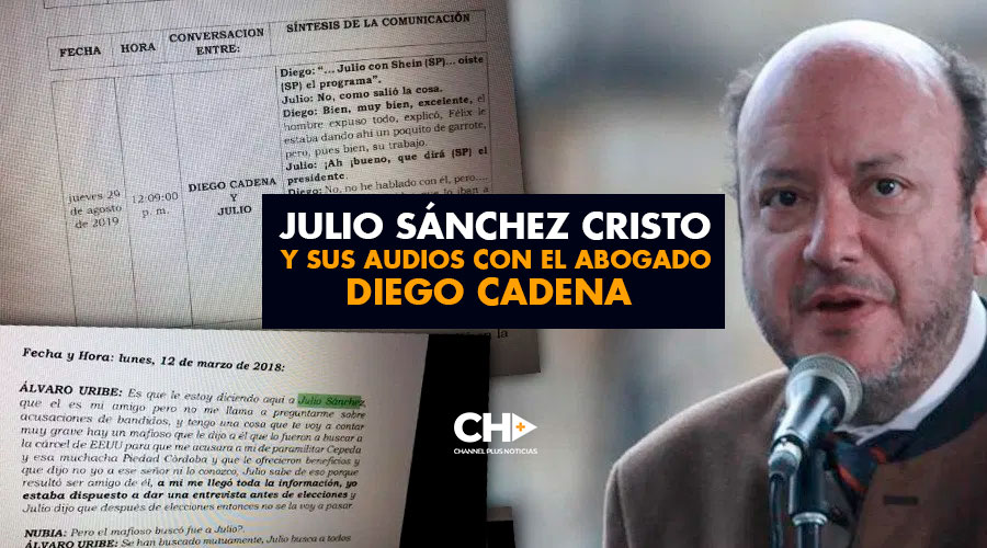 Julio Sánchez Cristo y sus audios con el Abogado Diego Cadena