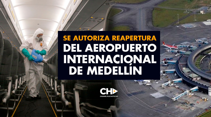 Se autoriza reapertura del aeropuerto internacional de Medellín