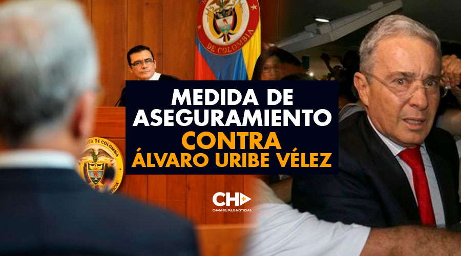 Medida de Aseguramiento contra Álvaro Uribe Vélez
