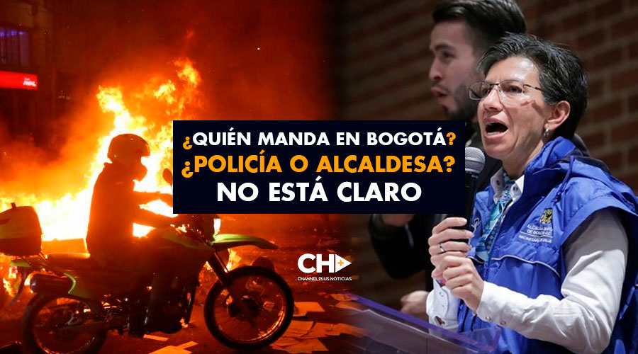 ¿Quién MANDA en Bogotá? ¿Policía o Alcaldesa? No está claro