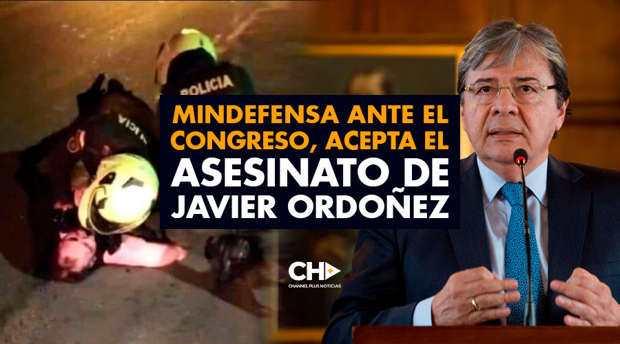 MinDefensa ante el Congreso, acepta el asesinato de Javier Ordoñez