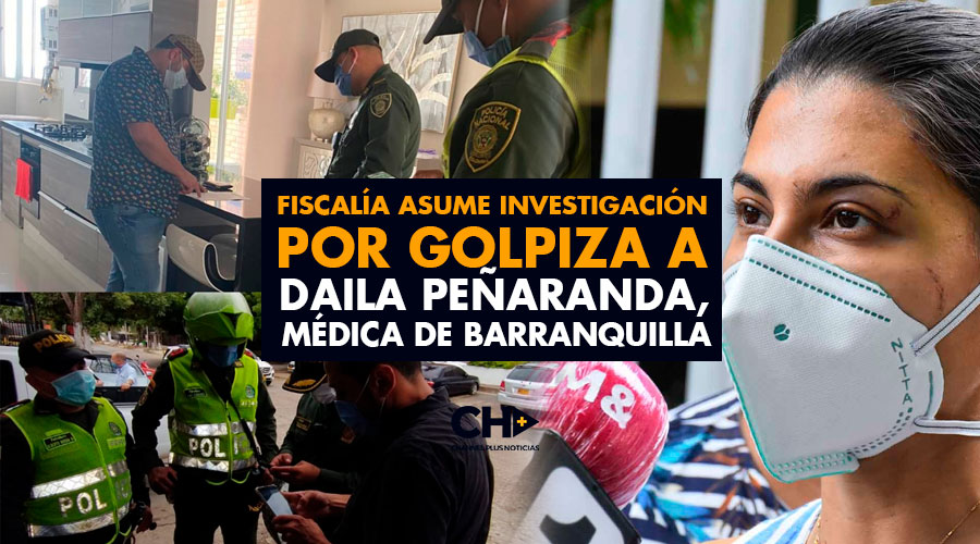 Fiscalía asume investigación por golpiza a Daila Peñaranda, Médica de Barranquilla