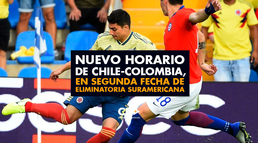 Nuevo horario de Chile-Colombia, en segunda fecha de eliminatoria suramericana