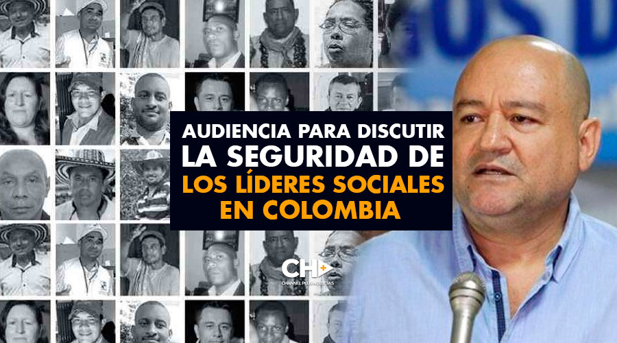 Audiencia para discutir la Seguridad de los Líderes sociales en Colombia
