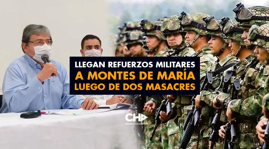 Llegan refuerzos Militares a Montes de María luego de dos masacres