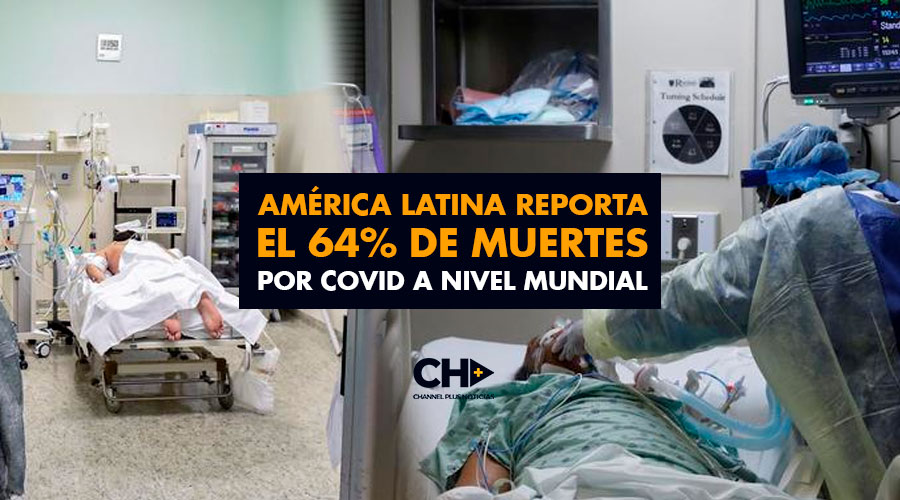 América Latina reporta el 64% de muertes por COVID a nivel Mundial