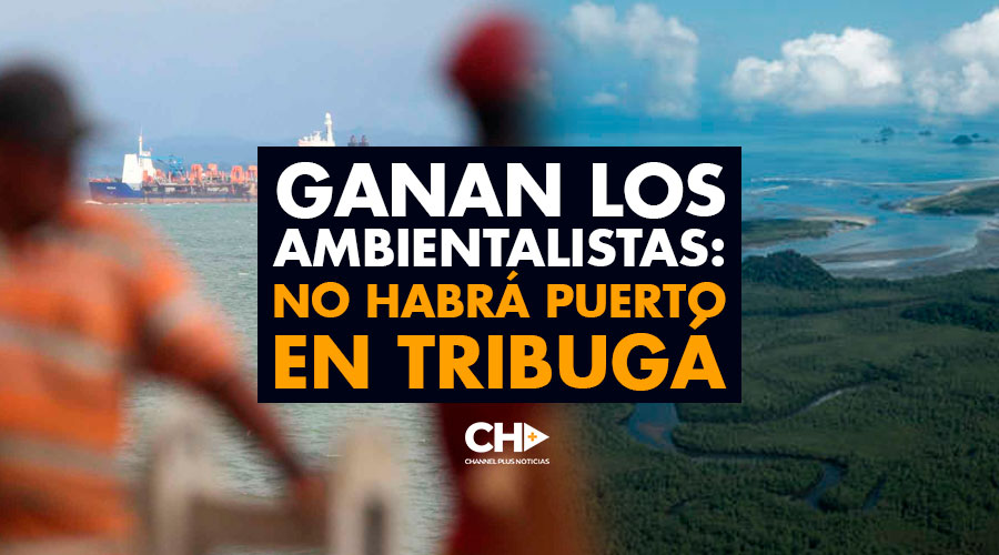 Ganan los Ambientalistas: No habrá Puerto en Tribugá