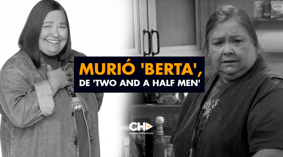 Murió ‘Berta’, de ‘Two And a Half Men’