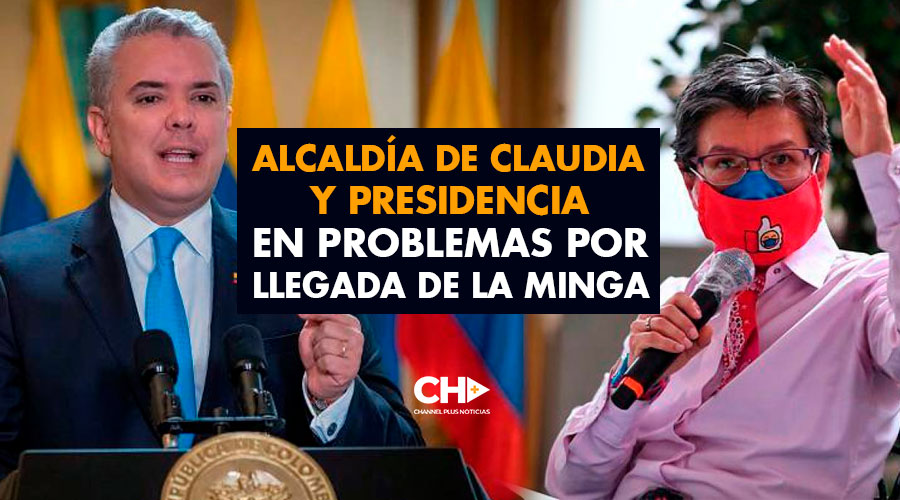Alcaldía de Claudia y Presidencia en problemas por llegada de la Minga