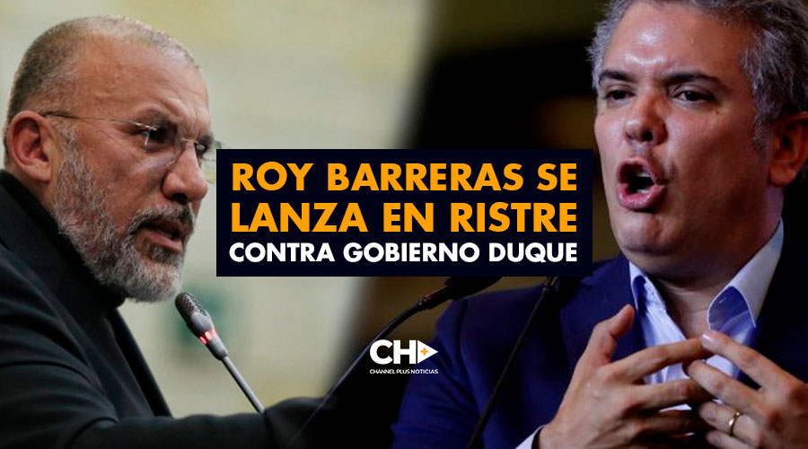 Roy Barreras se lanza en ristre contra Gobierno Duque