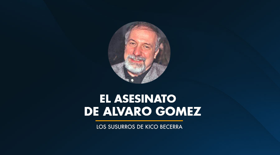 EL ASESINATO DE ALVARO GOMEZ