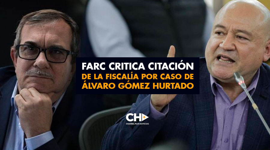 Farc critica citación de la Fiscalía por caso de Álvaro Gómez Hurtado