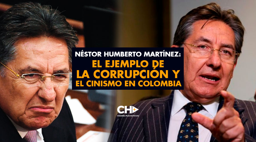 Néstor Humberto Martínez: El Ejemplo de la Corrupción y el Cinismo en Colombia