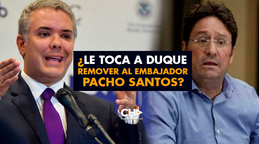 ¿Le toca a Duque remover al embajador Pacho Santos?
