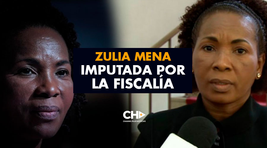 Zulia Mena imputada por la Fiscalía