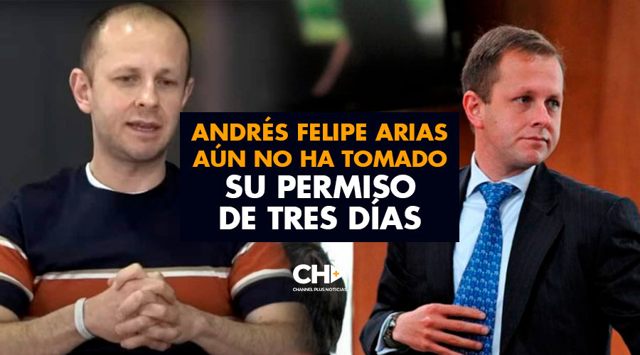 Andrés Felipe Arias aún no ha tomado su permiso de tres días